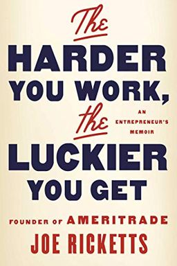The Harder You Work, the Luckier You Get book cover
