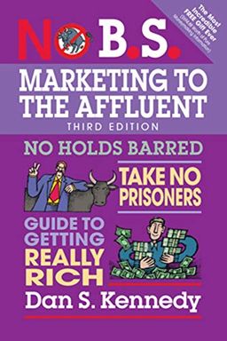No B.S. Marketing to the Affluent book cover