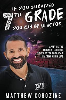 If You Survived 7th Grade, You Can be an Actor book cover