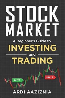 A Beginner's Guide to Investing and Trading in the Modern Stock Market book cover