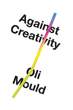 Against Creativity book cover