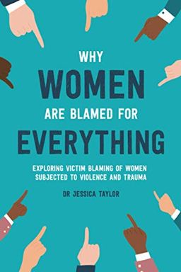 Why Women Are Blamed For Everything book cover