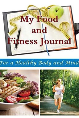 My Food and Fitness Journal book cover