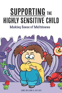 Supporting the Highly Sensitive Child book cover