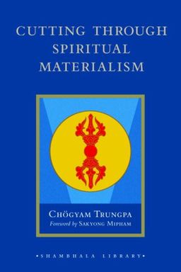Cutting Through Spiritual Materialism book cover