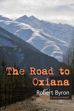 The Road to Oxiana book cover