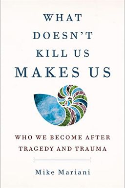 What Doesn't Kill Us Makes Us book cover