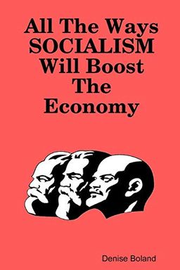 All The Ways Socialism Will Boost The Economy book cover
