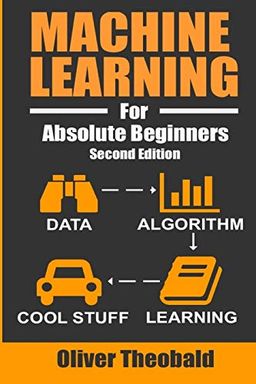 Machine Learning For Absolute Beginners book cover