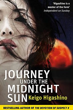 Journey Under the Midnight Sun [Paperback] [Jan 01, 2015] Higashino, Keigo book cover