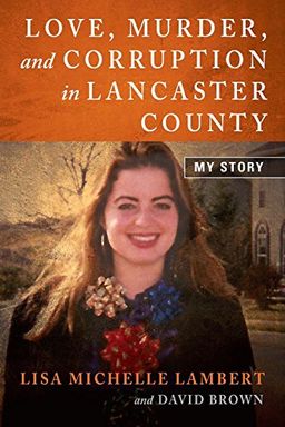 Love, Murder, and Corruption in Lancaster County book cover