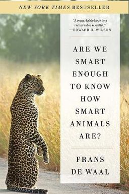 Are We Smart Enough to Know How Smart Animals Are? book cover