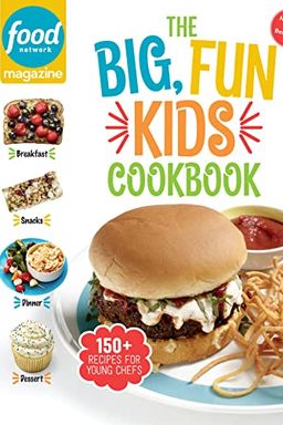 Food Network Magazine The Big, Fun Kids Cookbook book cover