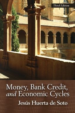 Money, Bank Credit, and Economic Cycles book cover