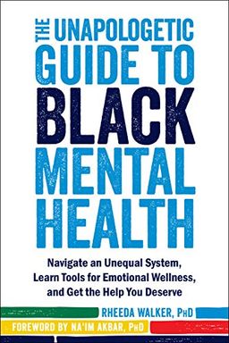 The Unapologetic Guide to Black Mental Health book cover