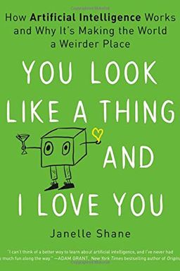 You Look Like a Thing and I Love You book cover