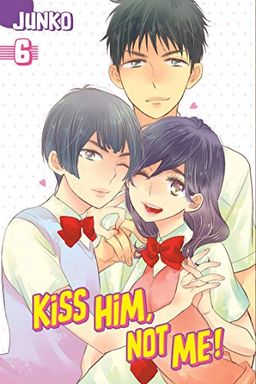 Kiss Him, Not Me!, Vol. 6 book cover