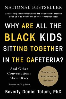Why Are All the Black Kids Sitting Together in the Cafeteria? book cover