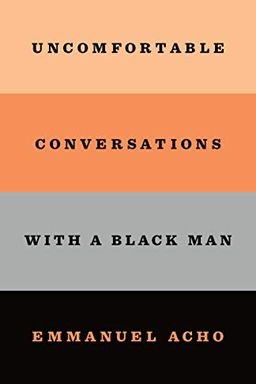 Uncomfortable Conversations with a Black Man book cover
