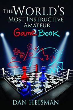 Algebraic Notation - DAN HEISMAN CHESS LESSONS & AUTHOR