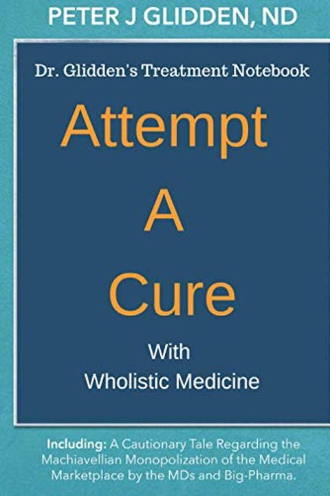 Attempt A Cure With Wholistic Medicine book cover
