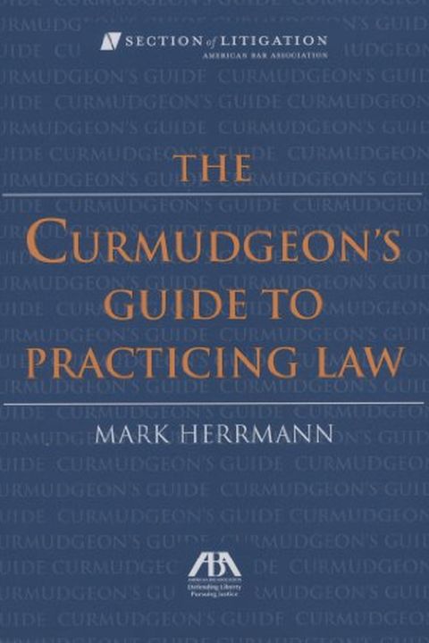 The Curmudgeon's Guide to Practicing Law book cover