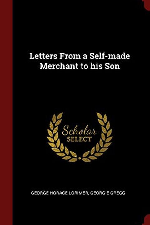 Letters From a Self-made Merchant to his Son book cover
