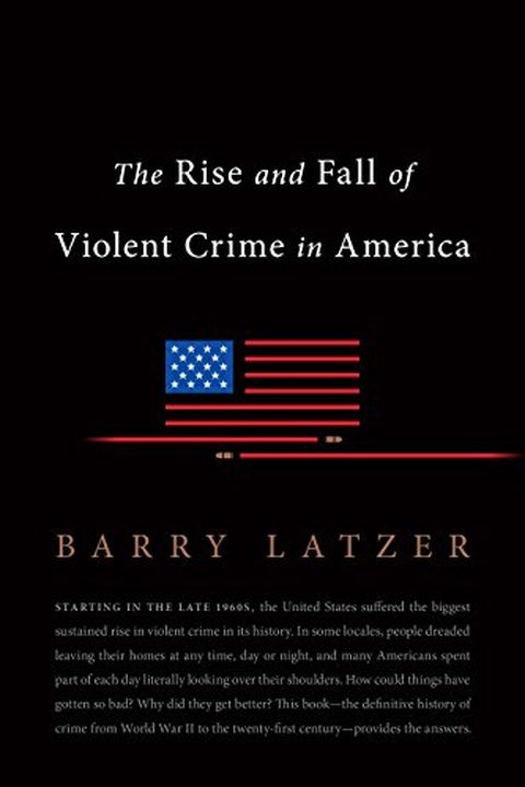 The Rise and Fall of Violent Crime in America book cover
