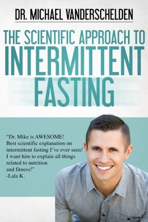 The Scientific Approach to Intermittent Fasting book cover