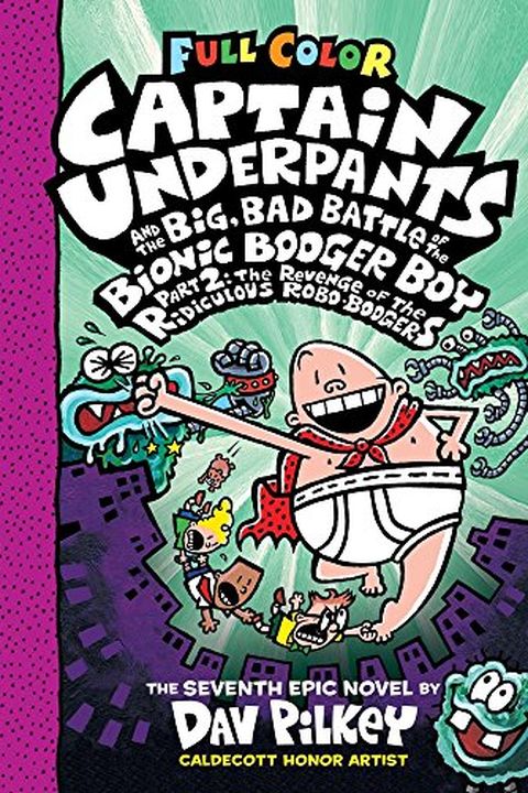 Captain Underpants and the Big, Bad Battle of the Bionic Booger Boy, Part 2 book cover
