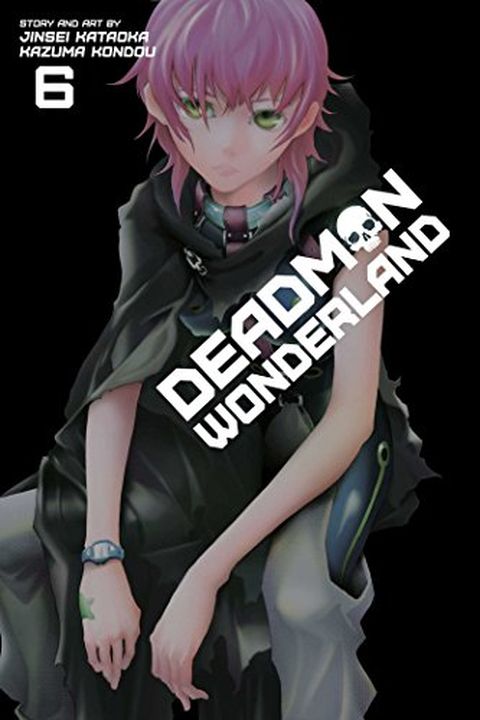 Deadman Wonderland, Vol. 6 book cover