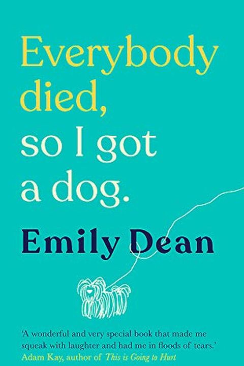 Everybody Died So I Got A Dog book cover