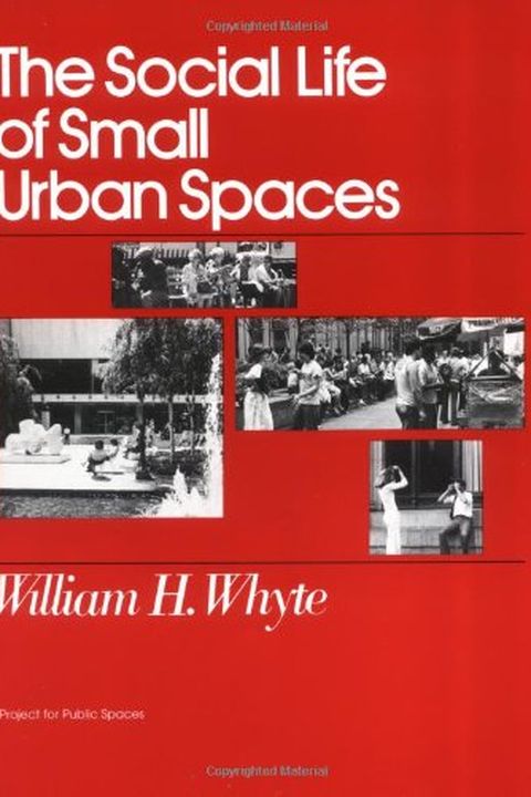 The Social Life of Small Urban Spaces book cover
