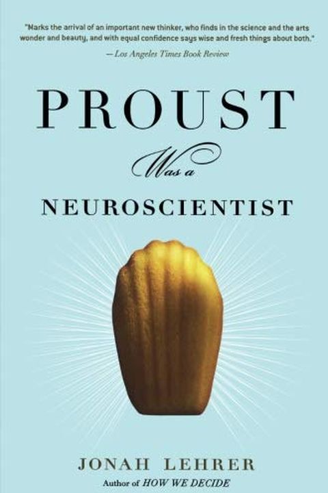 Proust Was a Neuroscientist book cover