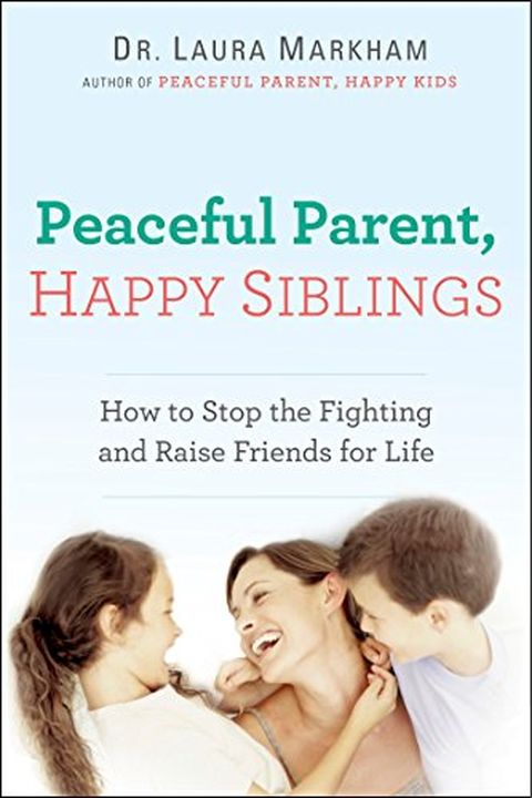 Peaceful Parent, Happy Siblings book cover