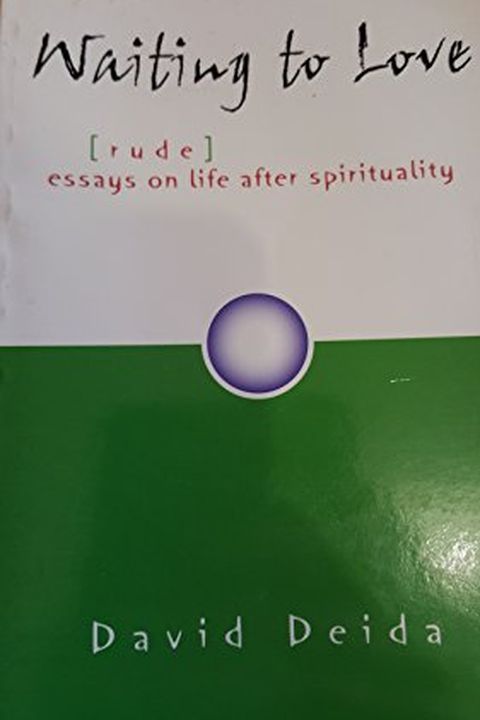 Waiting To Love...(Rude) Essays On Life After Spirituality book cover