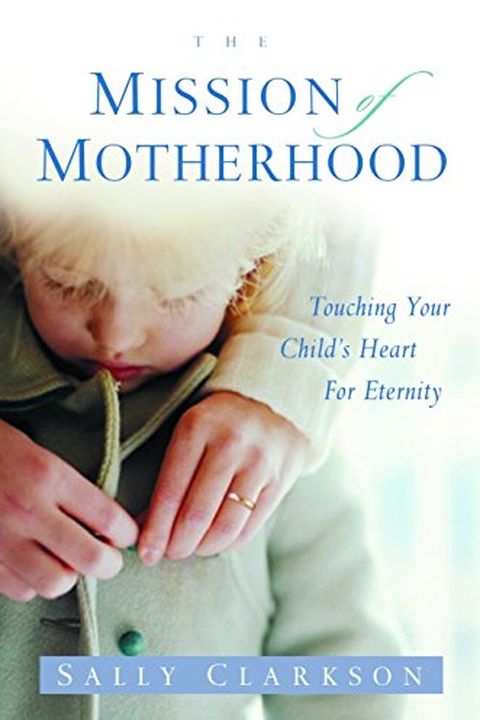 The Mission of Motherhood book cover