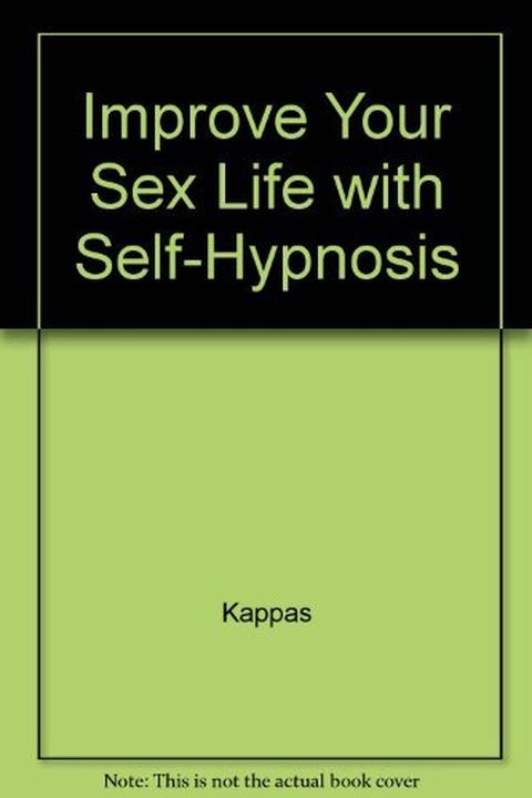 Improve Your Sex Life Through Self-Hypnosis book cover