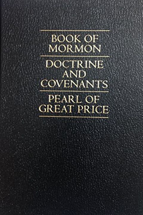 The Book of Mormon / The Doctrine and Covenants / The Pearl of Great Price book cover