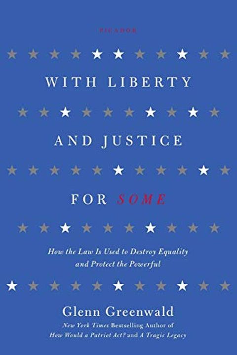 With Liberty and Justice for Some book cover