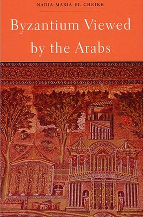 Byzantium Viewed by the Arabs book cover