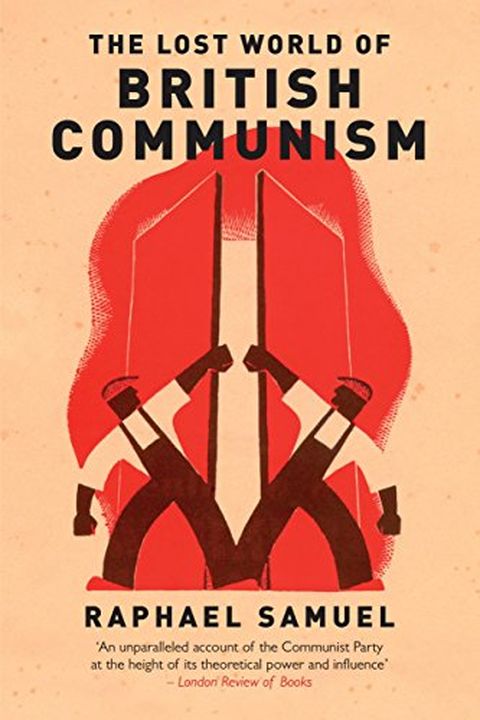The Lost World of British Communism book cover