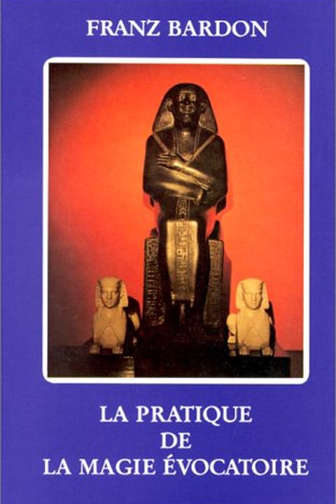 La Pratique De La Magie Evocatoire book cover