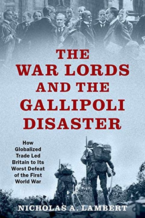 The War Lords and the Gallipoli Disaster book cover