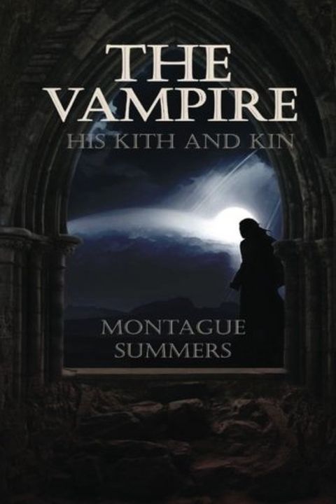 The Vampire, His Kith and Kin book cover