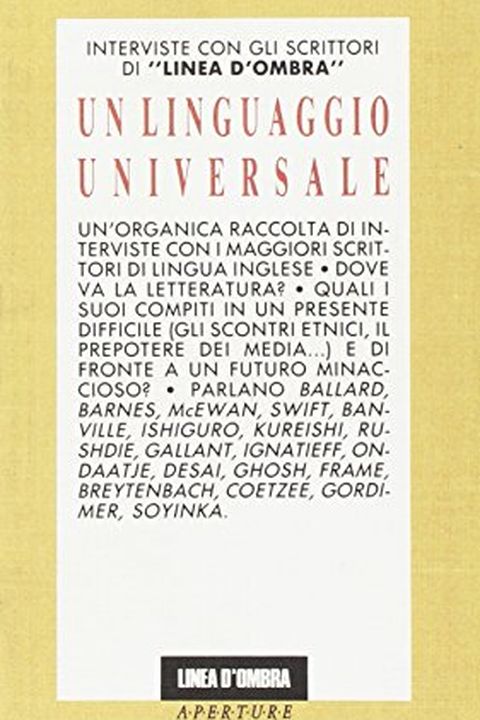 Un linguaggio universale. Interviste con gli scrittori di "Linea d'ombra" book cover