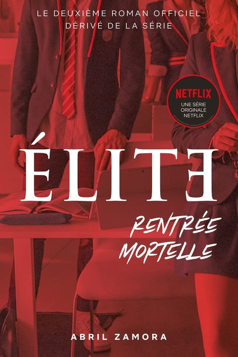 Élite (la série Netflix) - Rentrée mortelle (Élite, 2) book cover