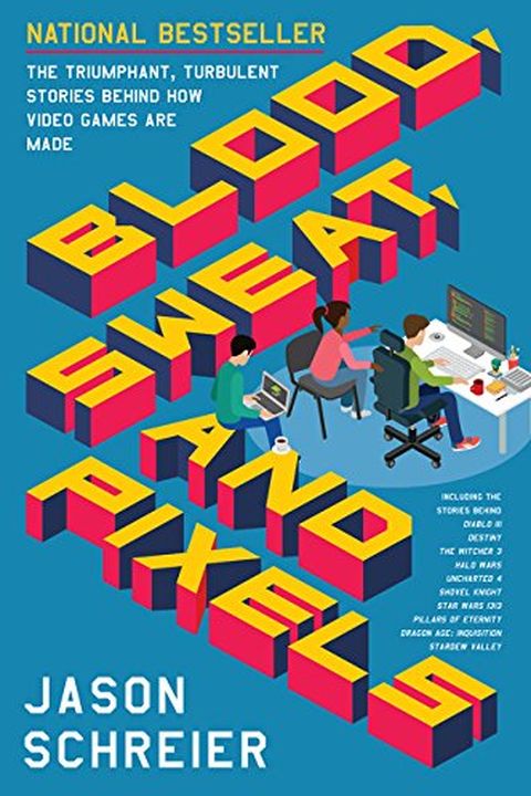 Blood, Sweat, and Pixels book cover