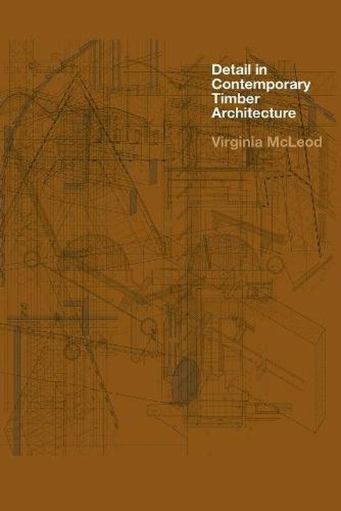 Detail in Contemporary Timber Architecture book cover