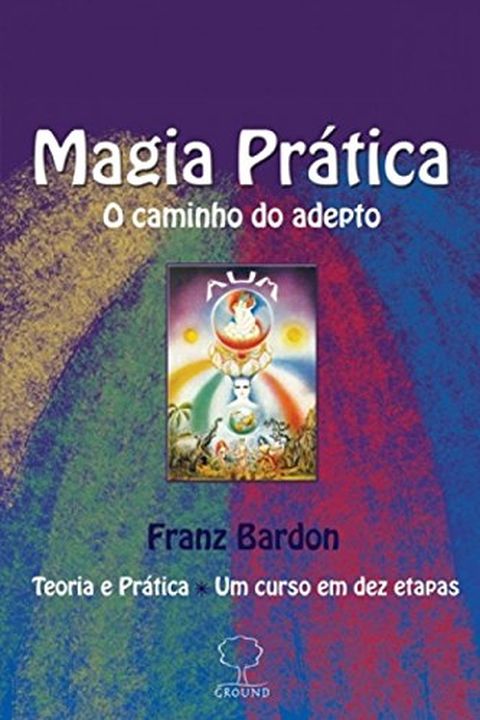 Magia Prática - o Caminho do Adepto book cover